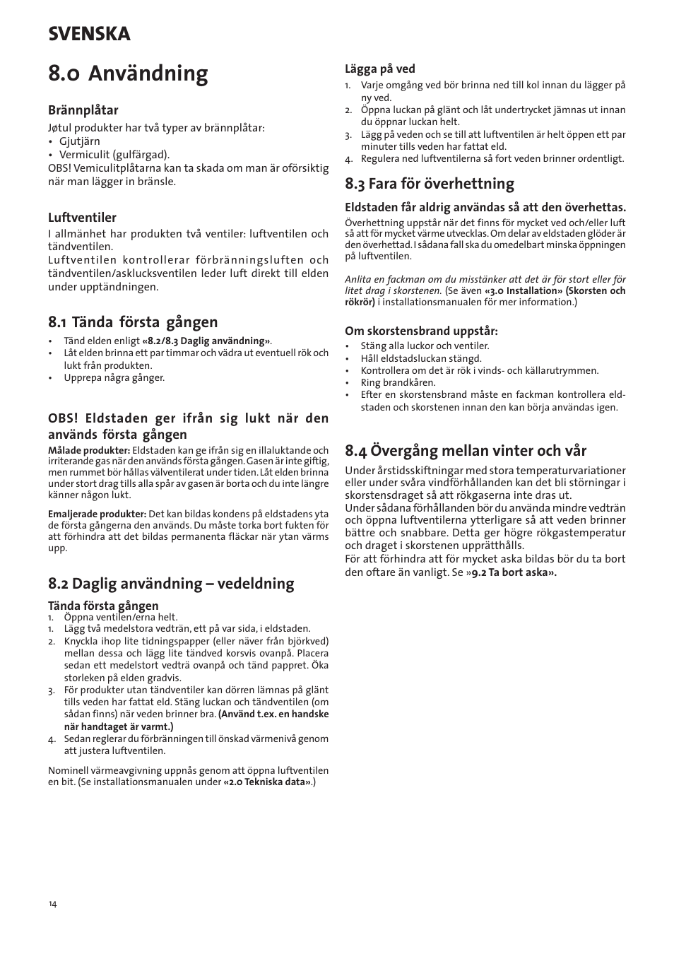 0 användning, Svenska, 1 tända första gången | 2 daglig användning – vedeldning, 3 fara för överhettning, 4 övergång mellan vinter och vår | Jotul I400 Panorama User Manual | Page 14 / 68