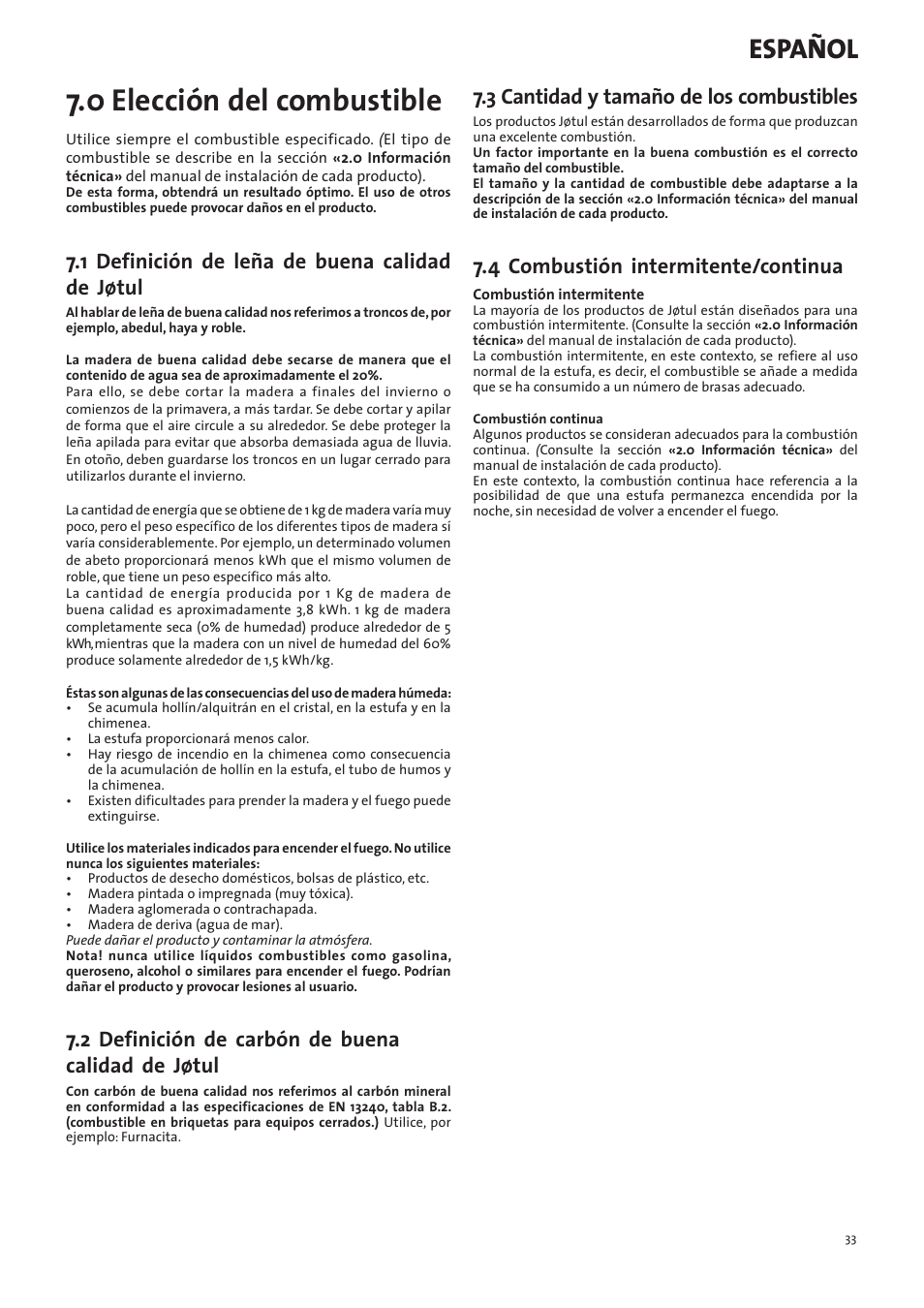 0 elección del combustible, Español, 1 definición de leña de buena calidad de jøtul | 2 definición de carbón de buena calidad de jøtul, 3 cantidad y tamaño de los combustibles, 4 combustión intermitente/continua | Jotul I400 Panorama User Manual | Page 33 / 68