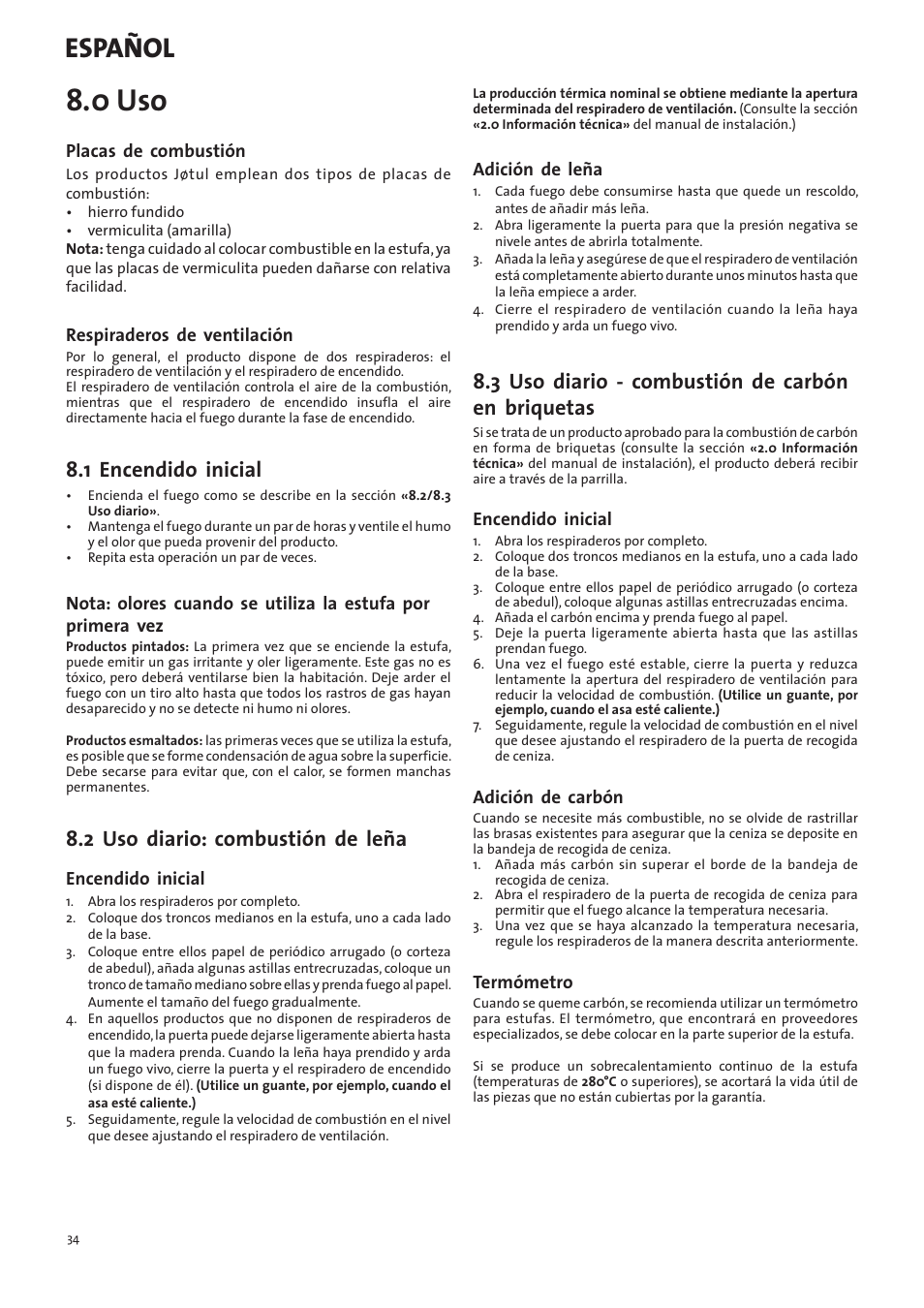 0 uso, Español, 1 encendido inicial | 2 uso diario: combustión de leña, 3 uso diario - combustión de carbón en briquetas | Jotul I400 Panorama User Manual | Page 34 / 68