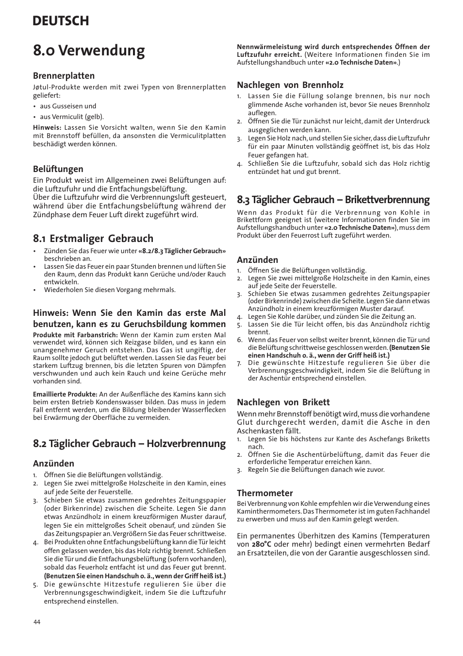 0 verwendung, Deutsch, 1 erstmaliger gebrauch | 2 täglicher gebrauch – holzverbrennung, 3 täglicher gebrauch – brikettverbrennung | Jotul I400 Panorama User Manual | Page 44 / 68