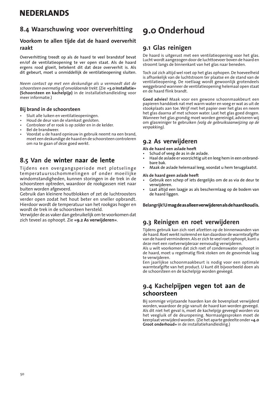0 onderhoud, Nederlands, 4 waarschuwing voor oververhitting | 5 van de winter naar de lente, 1 glas reinigen, 2 as verwijderen, 3 reinigen en roet verwijderen, 4 kachelp ijpen vegen tot aan de schoorsteen | Jotul I400 Panorama User Manual | Page 50 / 68