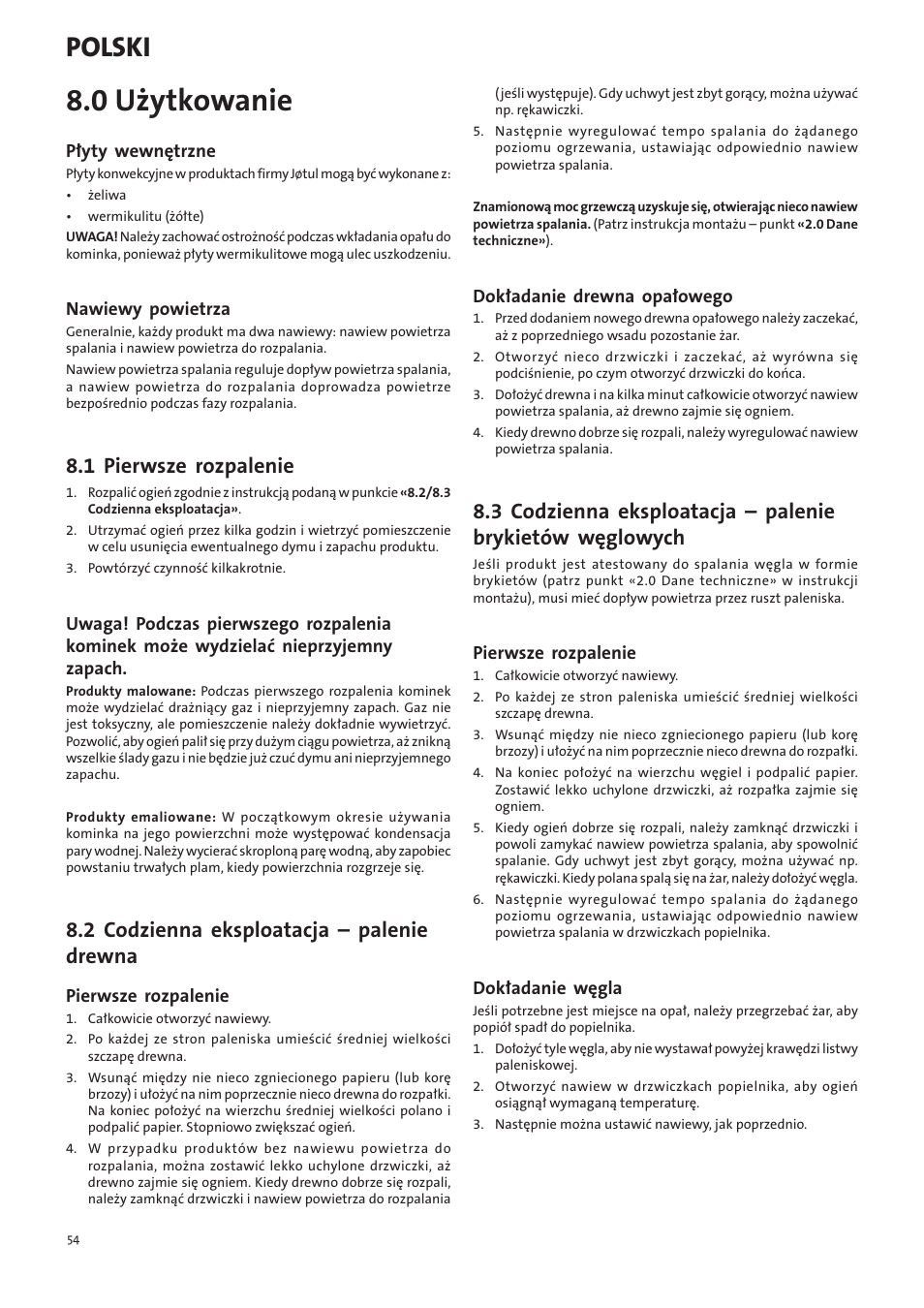 0 użytkowanie, Polski, 1 pierwsze rozpalenie | 2 codzienna eksploatacja – palenie drewna, Płyty wewnętrzne, Nawiewy powietrza, Pierwsze rozpalenie, Dokładanie drewna opałowego, Dokładanie węgla | Jotul I400 Panorama User Manual | Page 54 / 68
