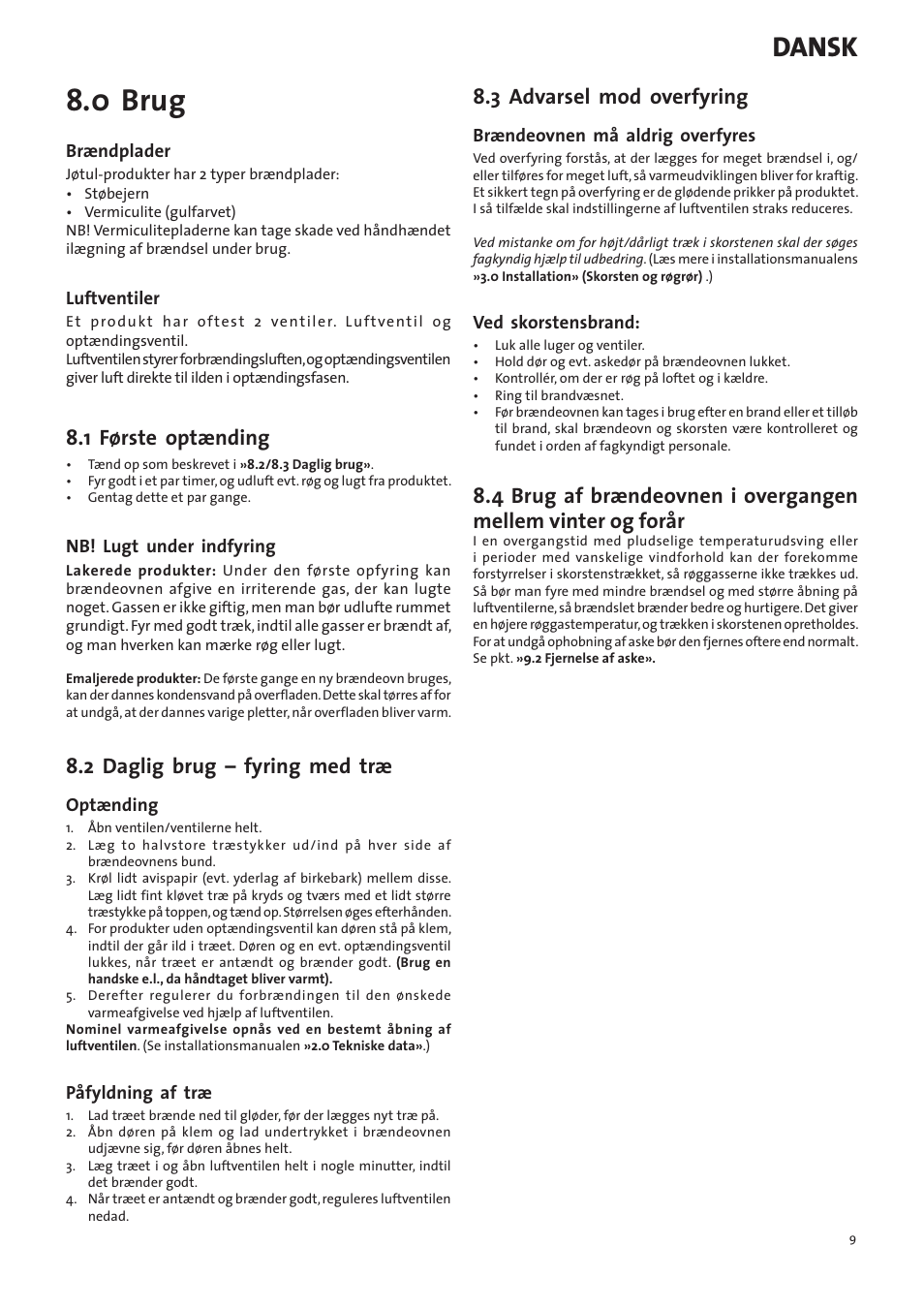 0 brug, Dansk, 1 første optænding | 2 daglig brug – fyring med træ, 3 advarsel mod overfyring | Jotul I400 Panorama User Manual | Page 9 / 68