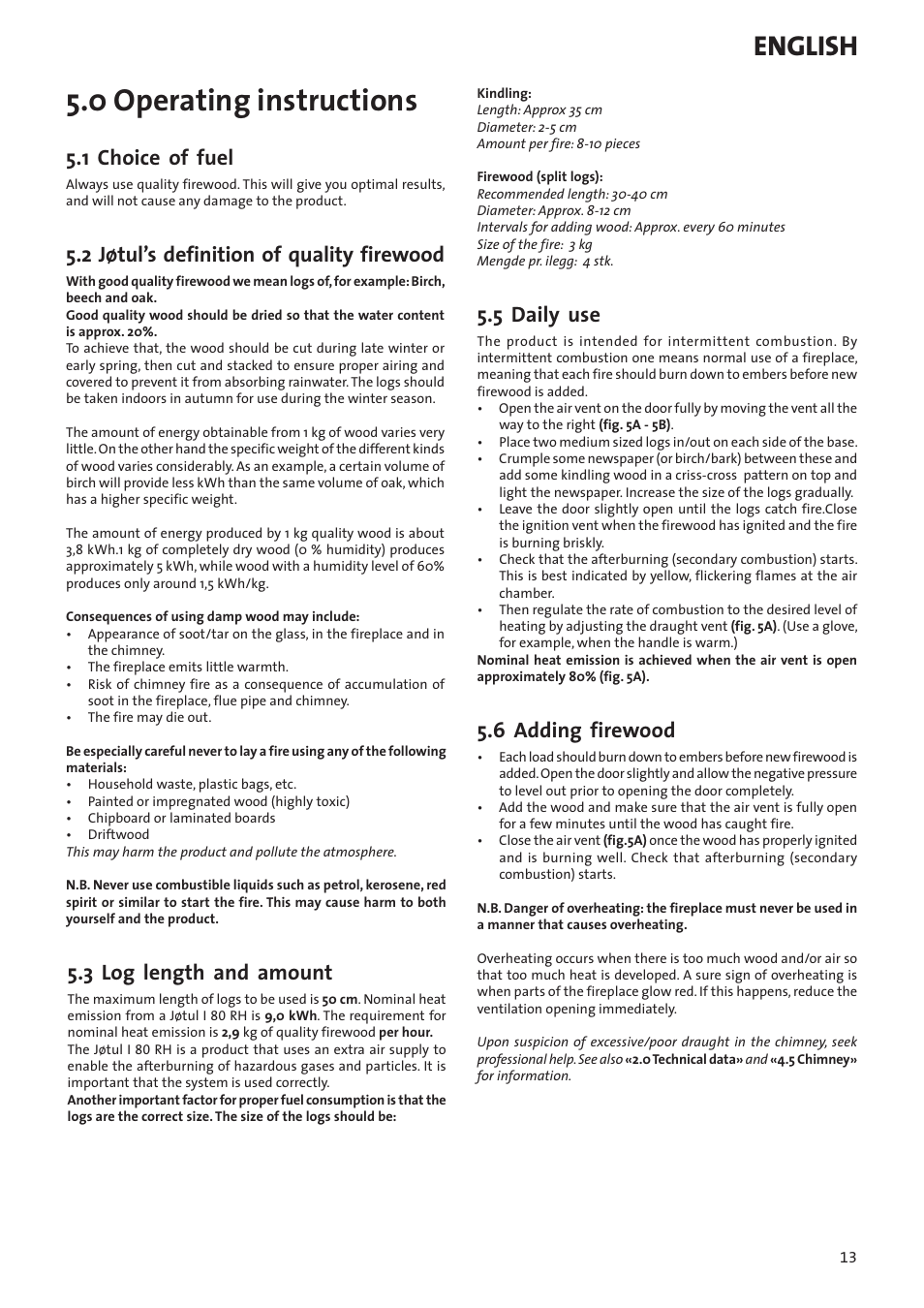0 operating instructions, English, 1 choice of fuel | 2 jøtul’s definition of quality firewood, 3 log length and amount, 5 daily use, 6 adding firewood | Jotul I80RH Panorama User Manual | Page 13 / 72
