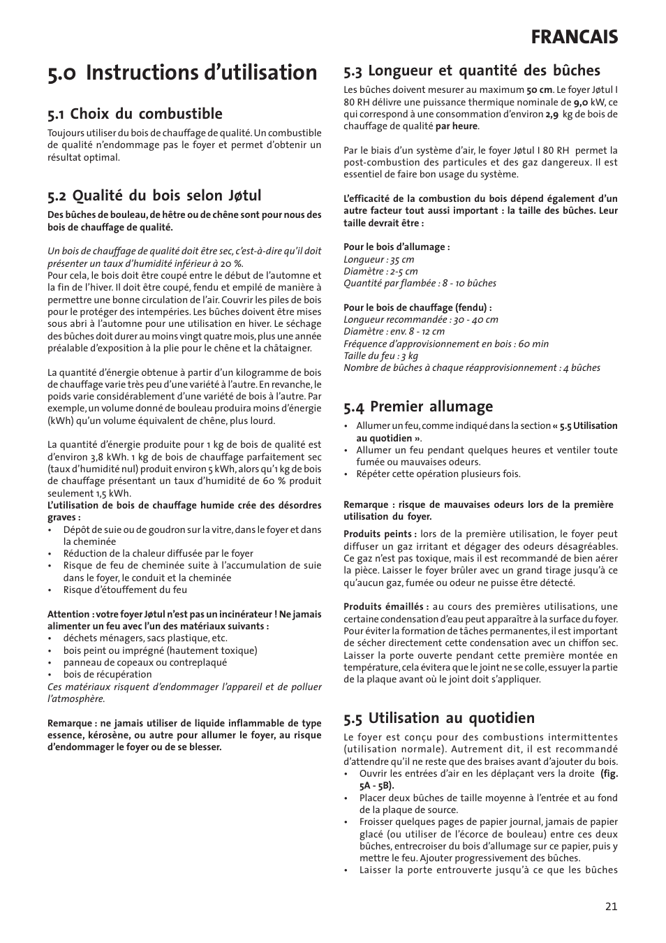 0 instructions d’utilisation, Francais, 1 choix du combustible | 2 qualité du bois selon jøtul, 3 longueur et quantité des bûches, 4 premier allumage, 5 utilisation au quotidien | Jotul I80RH Panorama User Manual | Page 21 / 72