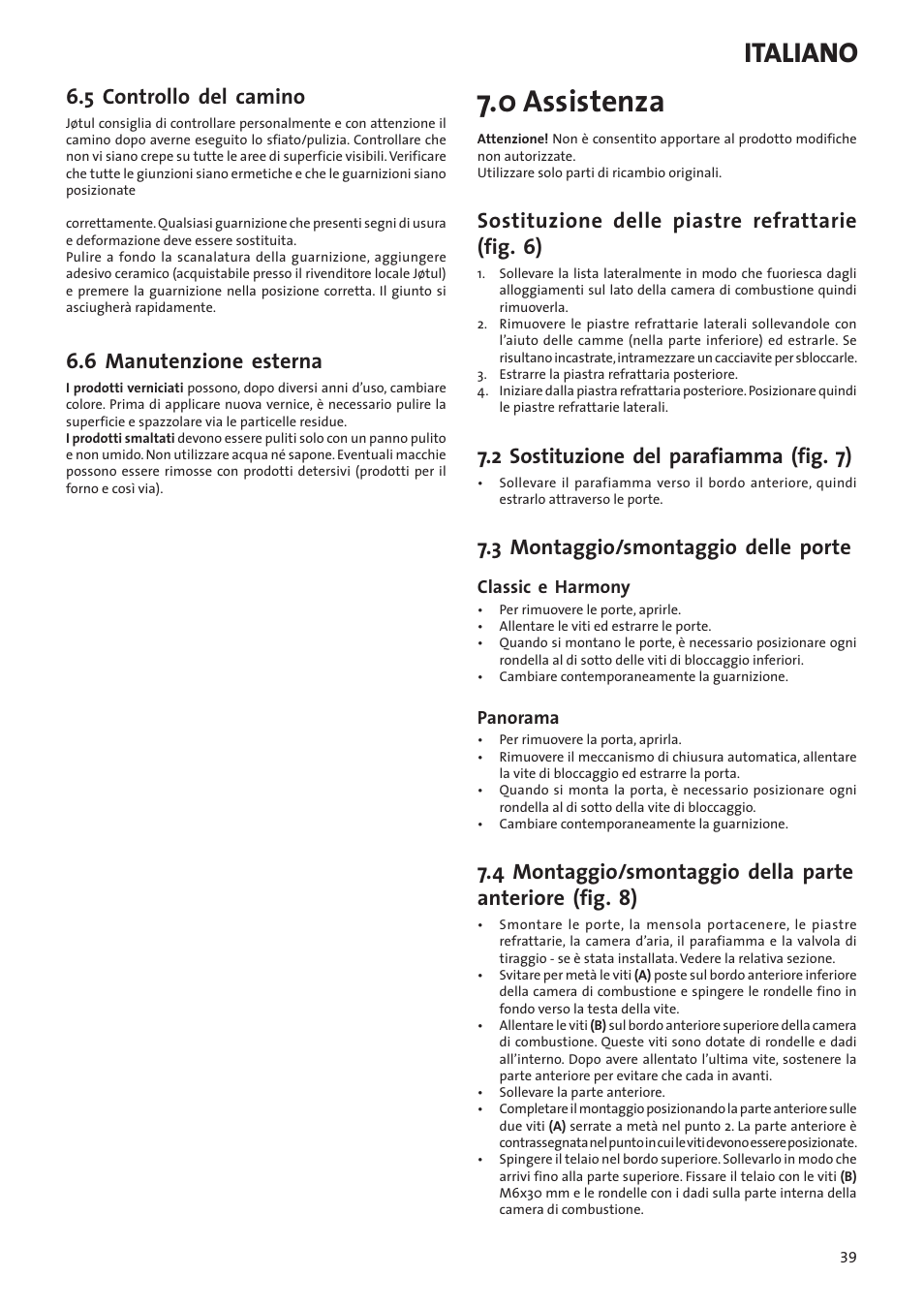 0 assistenza, Italiano, 5 controllo del camino | 6 manutenzione esterna, Sostituzione delle piastre refrattarie (fig. 6), 2 sostituzione del parafiamma (fig. 7), 3 montaggio/smontaggio delle porte | Jotul I80RH Panorama User Manual | Page 39 / 72