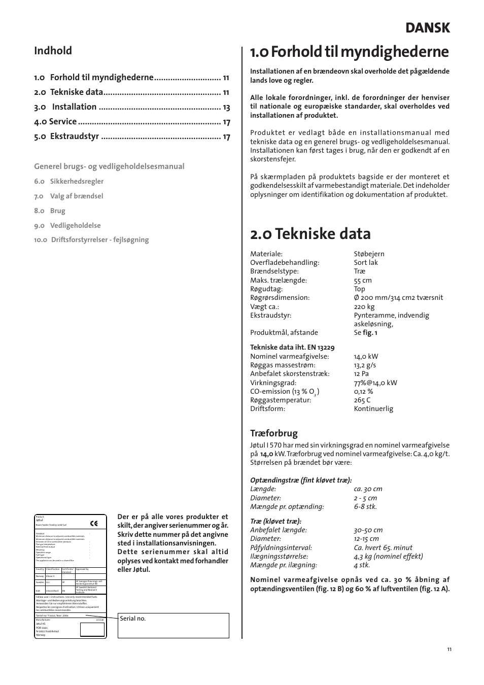 0 forhold til myndighederne, 0 tekniske data, Dansk | Indhold, Træforbrug, Generel brugs- og vedligeholdelsesmanual | Jotul I570 User Manual | Page 11 / 88