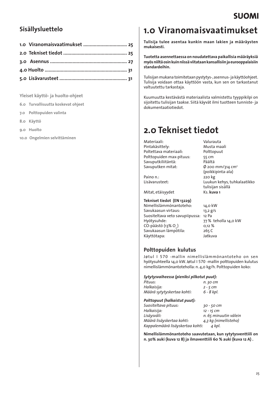 0 viranomaisvaatimukset, 0 tekniset tiedot, Suomi | Sisällysluettelo, Polttopuiden kulutus | Jotul I570 User Manual | Page 25 / 88