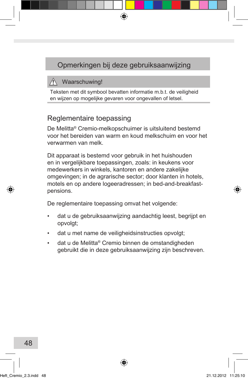 48 opmerkingen bij deze gebruiksaanwijzing, Reglementaire toepassing | Melitta Cremio User Manual | Page 50 / 172