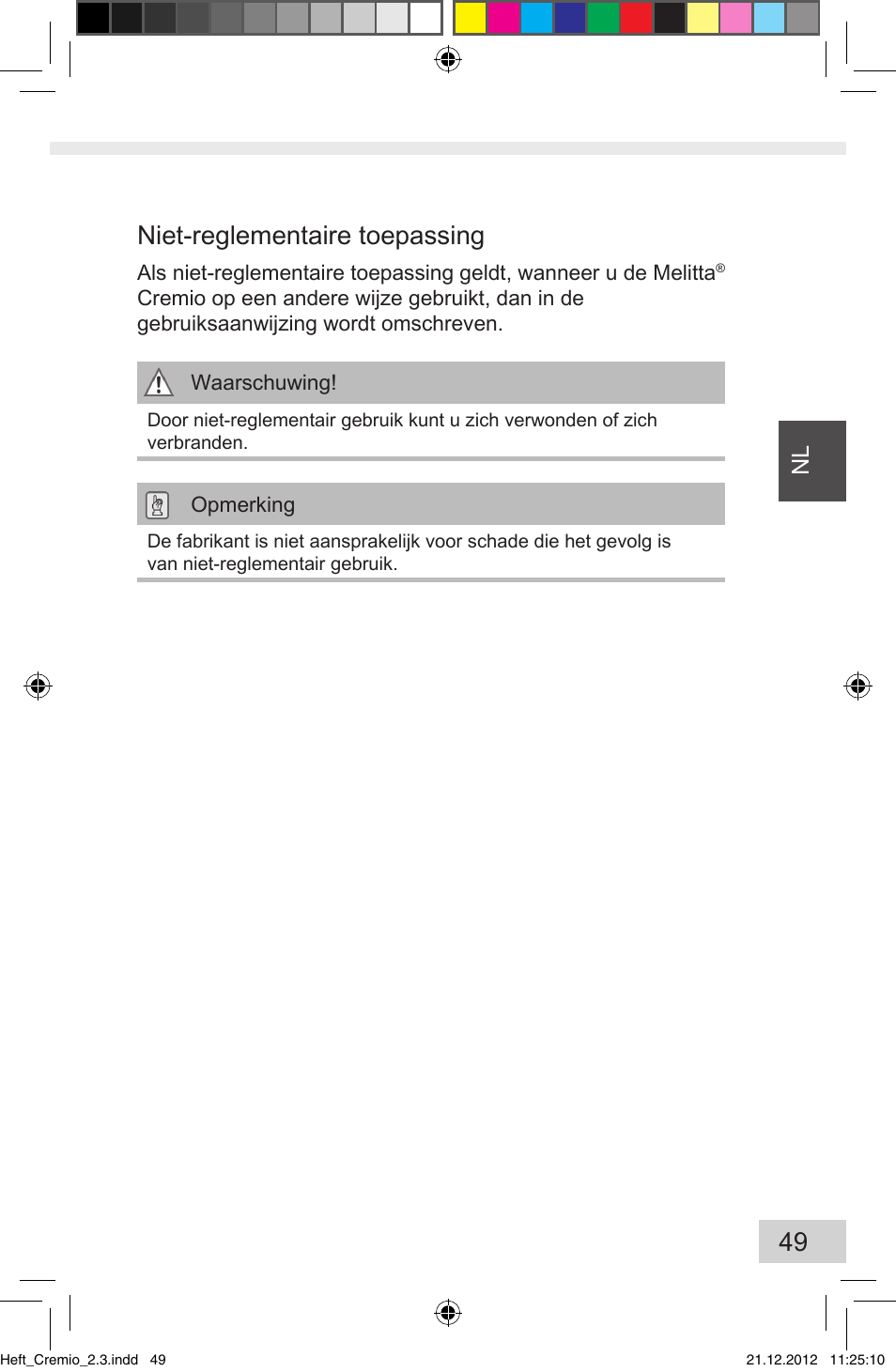 49 niet-reglementaire toepassing | Melitta Cremio User Manual | Page 51 / 172