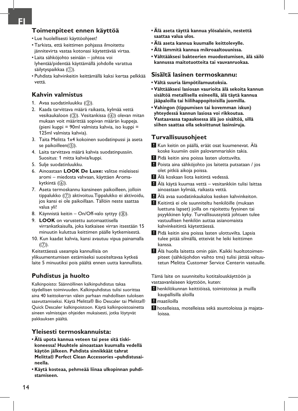 Toimenpiteet ennen käyttöä, Kahvin valmistus, Puhdistus ja huolto | Yleisesti termoskannuista, Sisältä lasinen termoskannu, Turvallisuusohjeet | Melitta Look therm User Manual | Page 14 / 44
