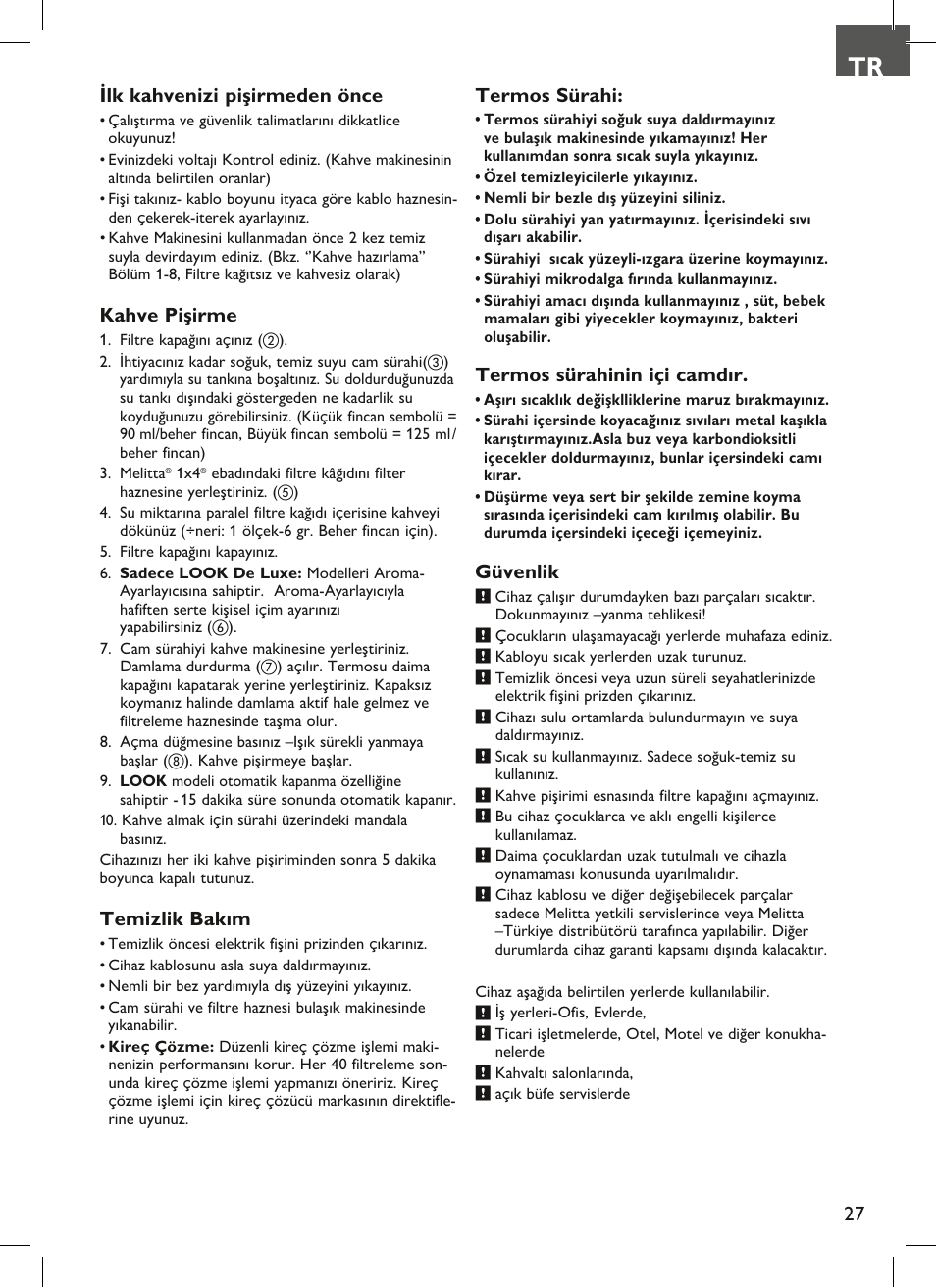 27 ilk kahvenizi pişirmeden önce, Kahve pişirme, Temizlik bakım | Termos sürahi, Termos sürahinin içi camdır, Güvenlik | Melitta Look therm User Manual | Page 27 / 44