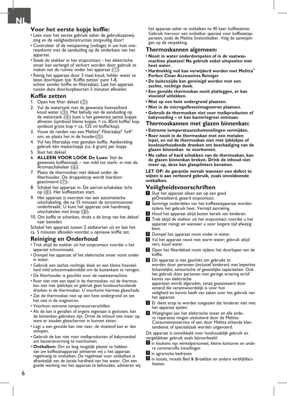 6voor het eerste kopje koffie, Koffie zetten, Reiniging en onderhoud | Thermoskannen algemeen, Thermoskannen met glazen binnenkan, Veiligheidsvoorschriften | Melitta Look therm User Manual | Page 6 / 44