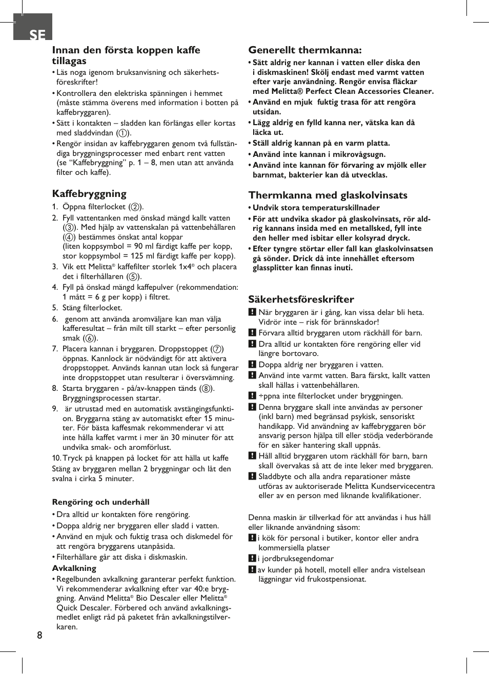 Innan den första koppen kaffe tillagas, Kaffebryggning, Generellt thermkanna | Thermkanna med glaskolvinsats, Säkerhetsföreskrifter | Melitta Look therm User Manual | Page 8 / 44