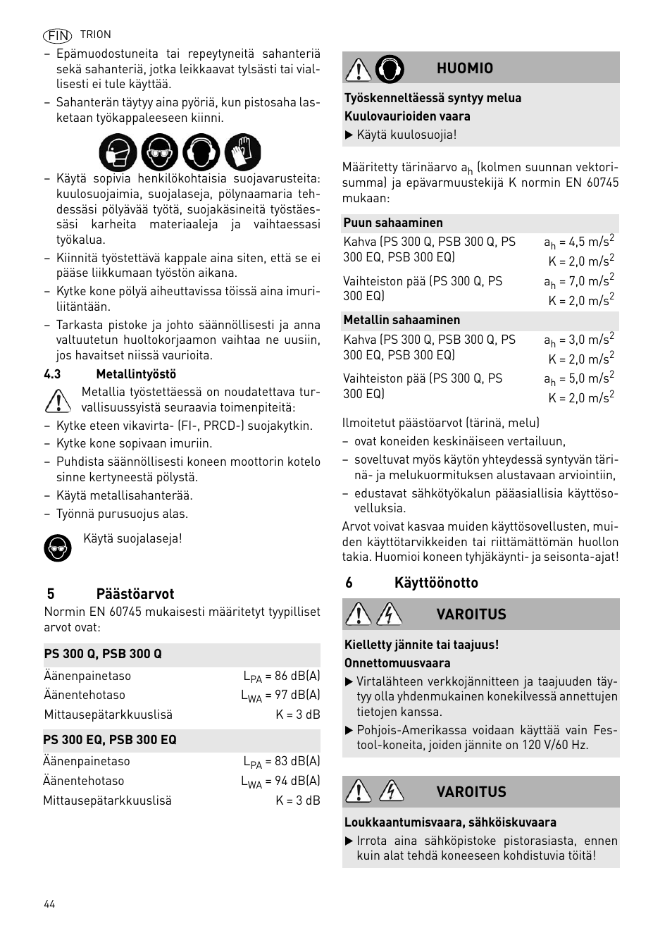 5päästöarvot, 6käyttöönotto, Huomio | Varoitus | Festool PSB 300 EQ TRION User Manual | Page 44 / 79