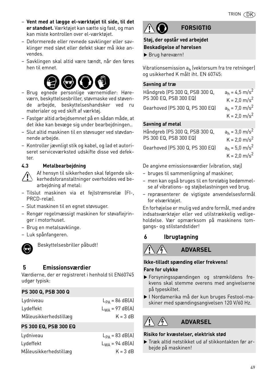 5emissionsværdier, 6ibrugtagning, Forsigtig | Advarsel | Festool PSB 300 EQ TRION User Manual | Page 49 / 79