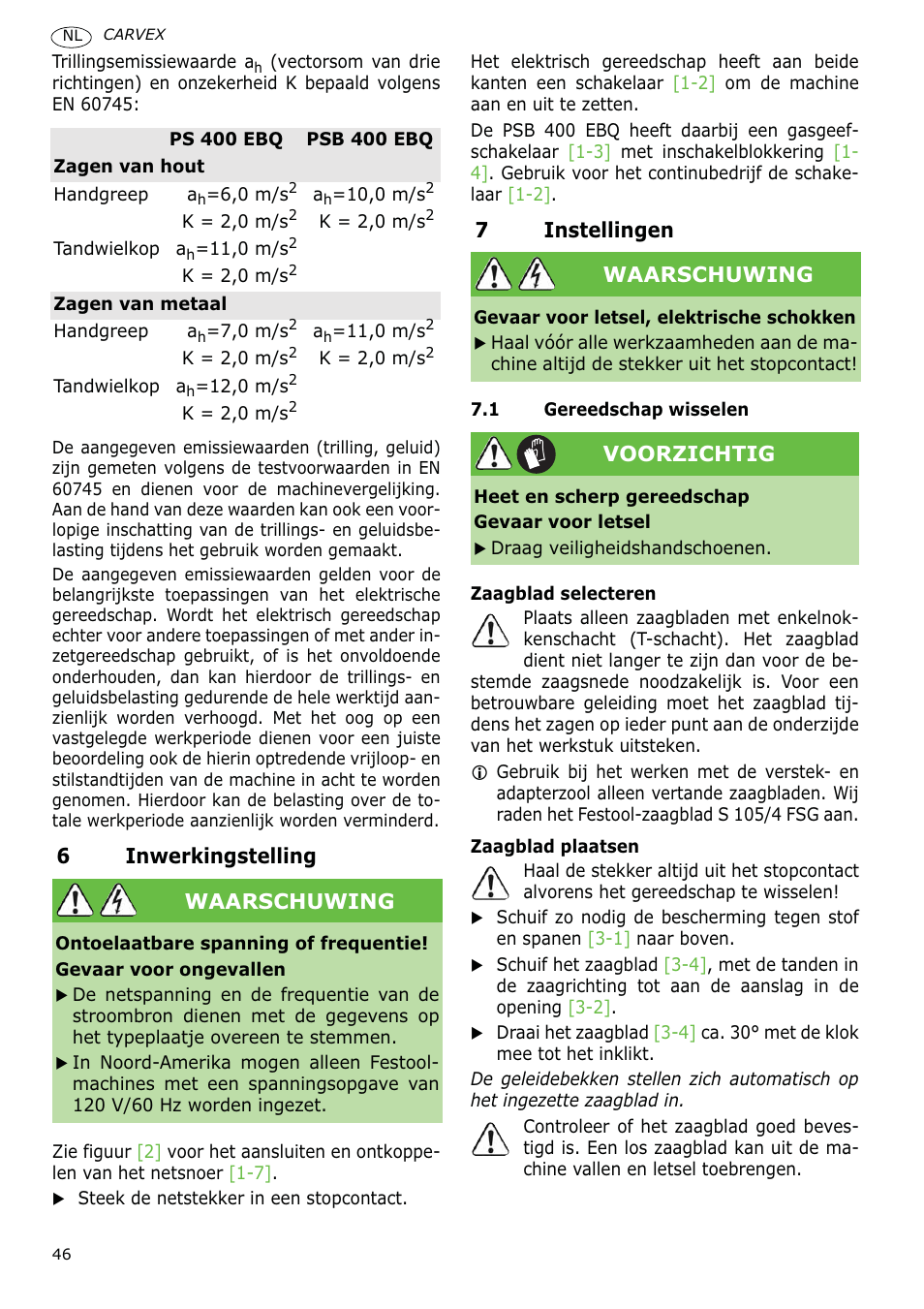 6inwerkingstelling, 7instellingen, Waarschuwing | Voorzichtig | Festool PSB 400 EBQ CARVEX User Manual | Page 46 / 110