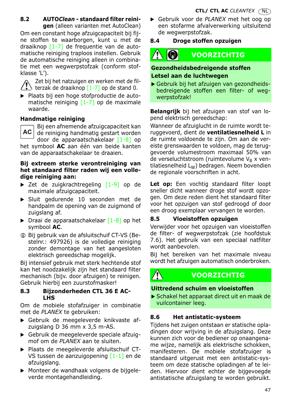 Voorzichtig | Festool CTL 36 E-LE-AC CLEANTEX User Manual | Page 47 / 110