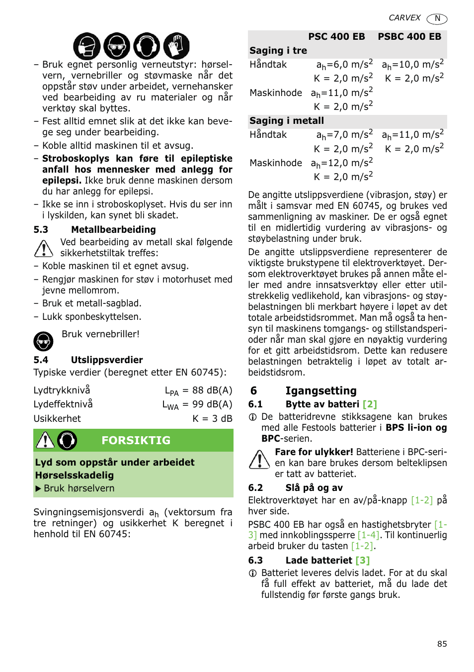 6igangsetting, Forsiktig | Festool PSBC 400 EB CARVEX User Manual | Page 85 / 132