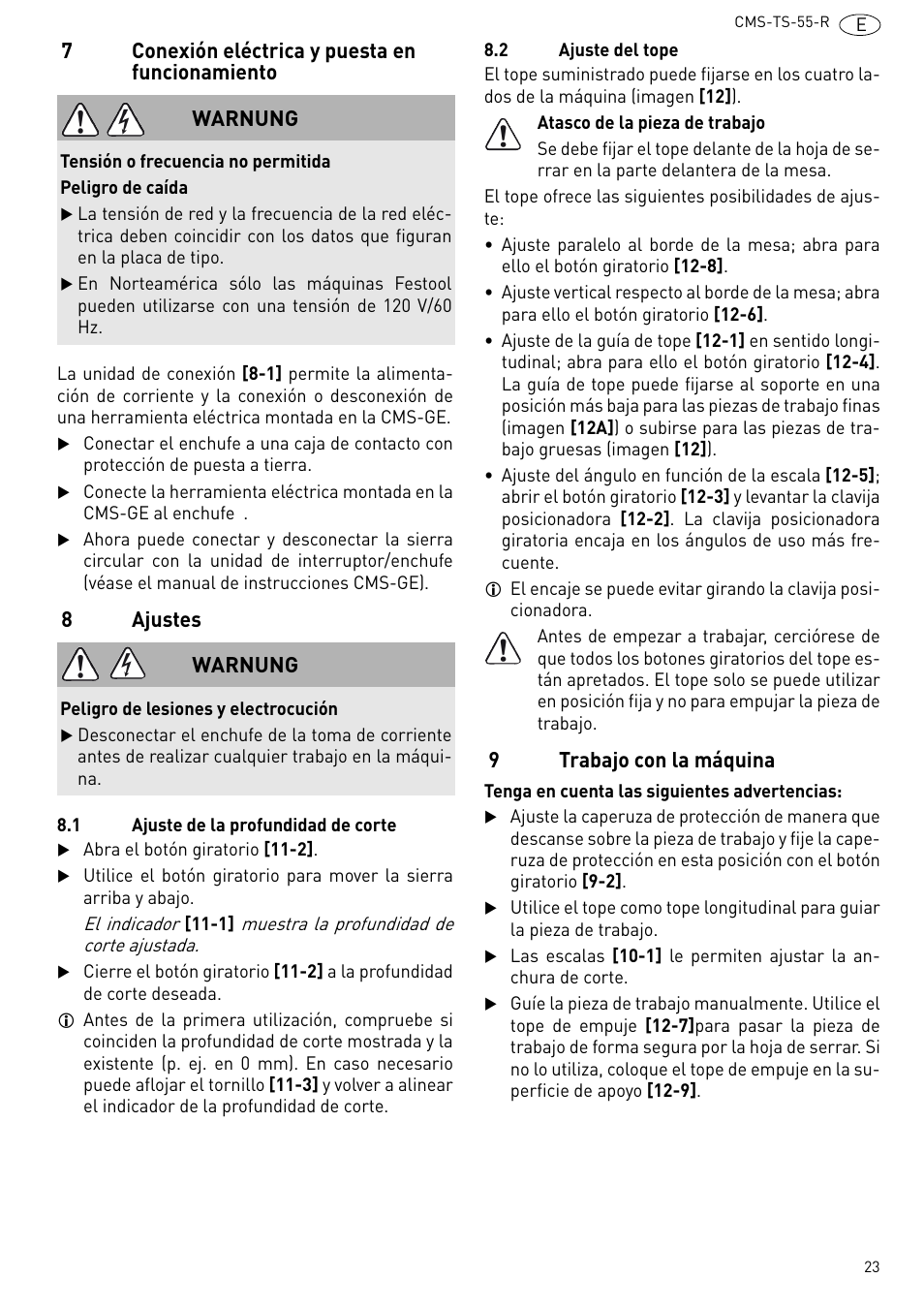 Conexión eléctrica y puesta en funciona- miento, Ajustes, Trabajo con la máquina | 7conexión eléctrica y puesta en funcionamiento, 8ajustes, 9trabajo con la máquina, Warnung | Festool CMS TS 55 User Manual | Page 23 / 76