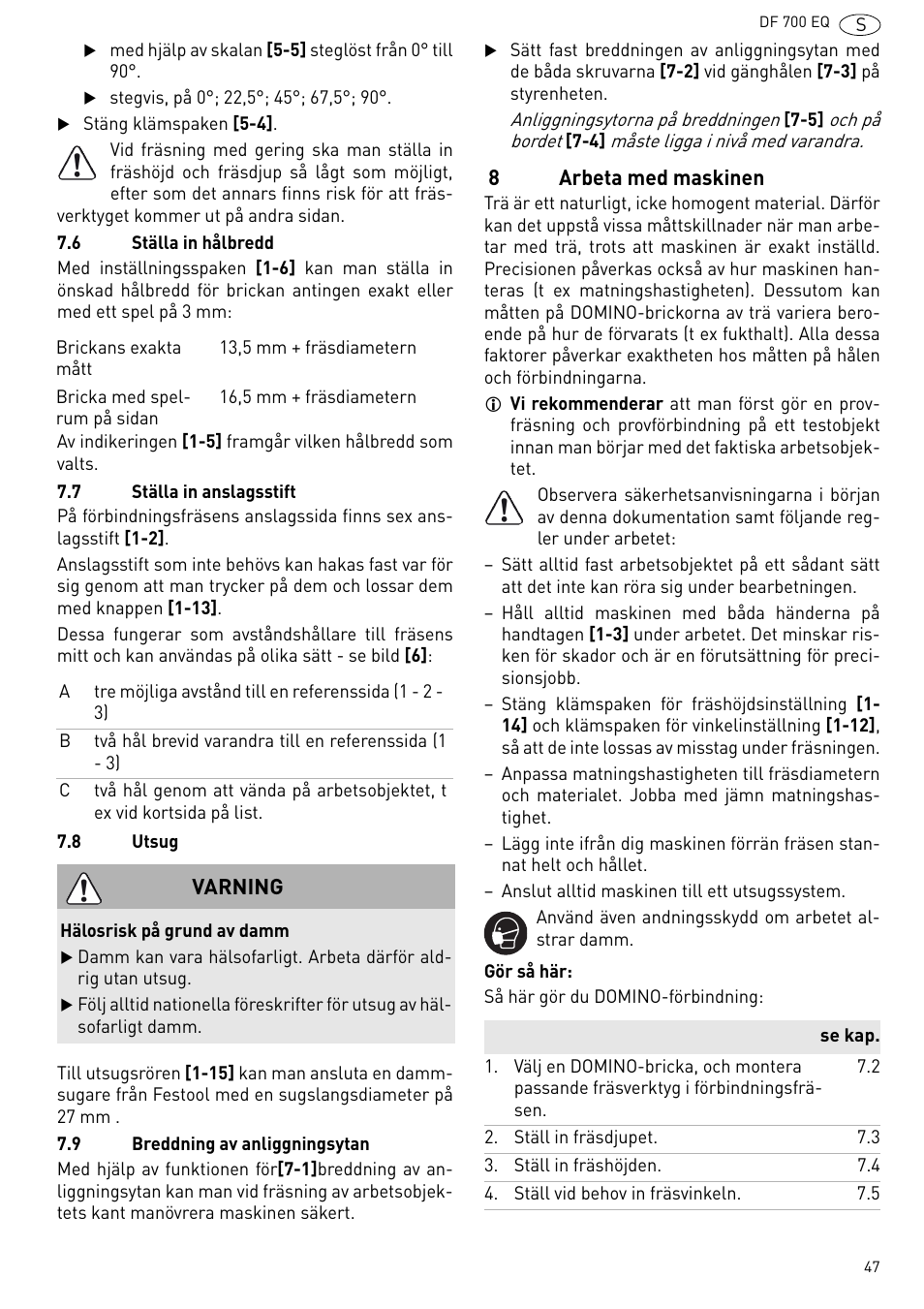 Arbeta med maskinen | Festool DF 700 EQ User Manual | Page 47 / 100