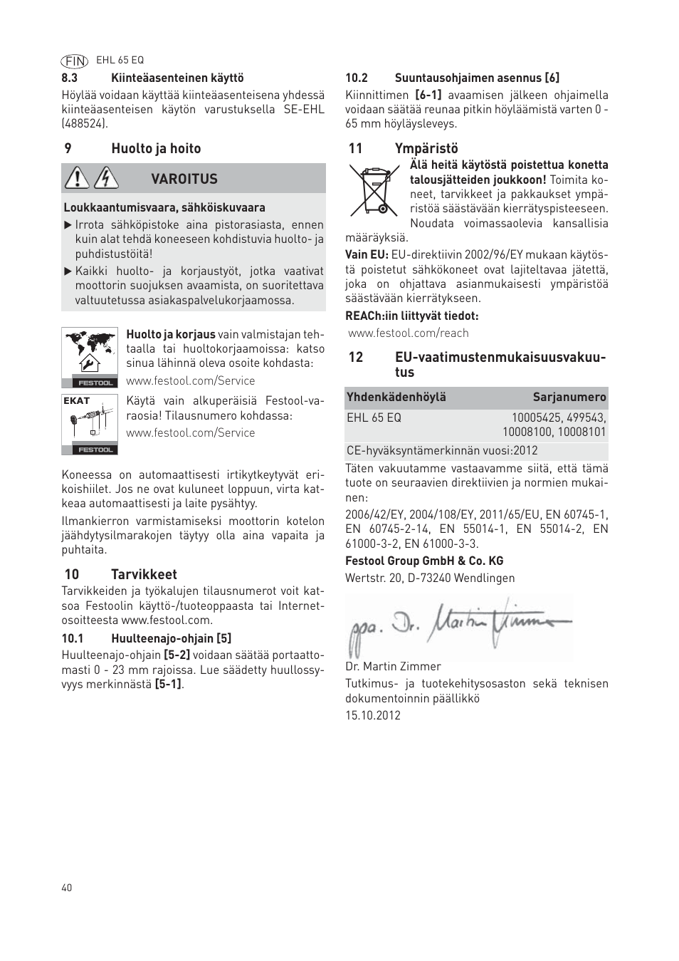 9huolto ja hoito, 10 tarvikkeet, 11 ympäristö | 12 eu-vaatimustenmukaisuusvakuu- tus, Varoitus | Festool EHL65 EQ User Manual | Page 40 / 66