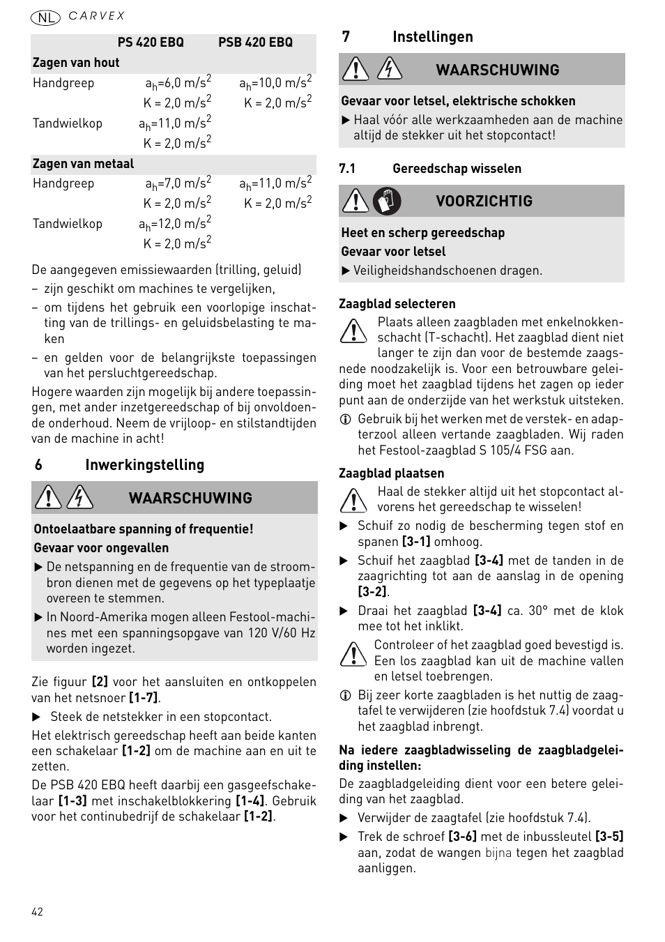 Inwerkingstelling, Instellingen, 6inwerkingstelling | 7instellingen, Waarschuwing, Voorzichtig | Festool PSB 420 EBQ User Manual | Page 42 / 99