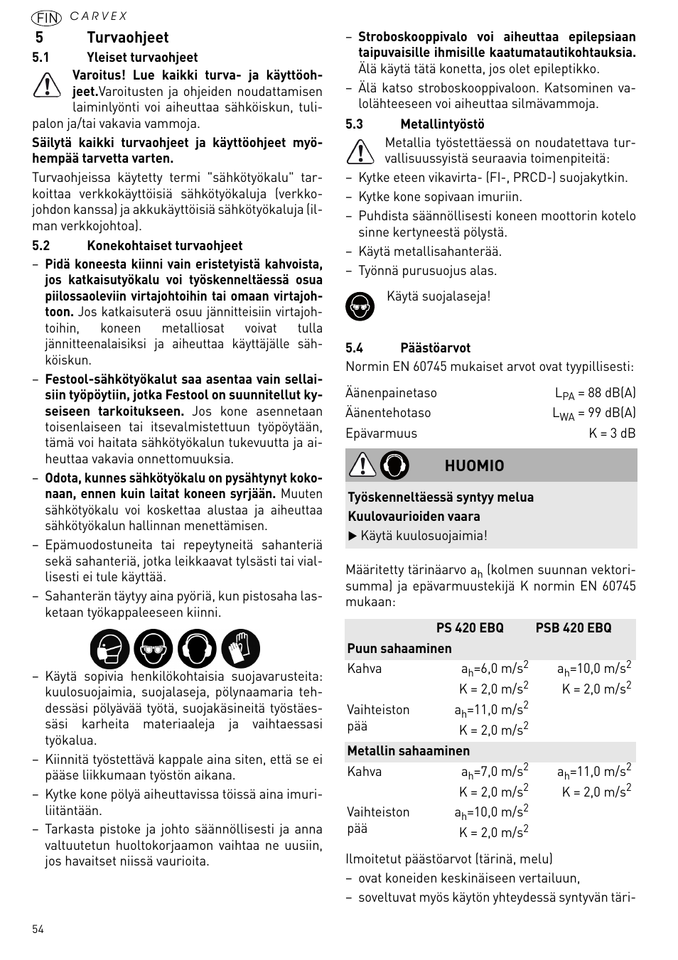 Turvaohjeet, 5turvaohjeet, Huomio | Festool PSB 420 EBQ User Manual | Page 54 / 99