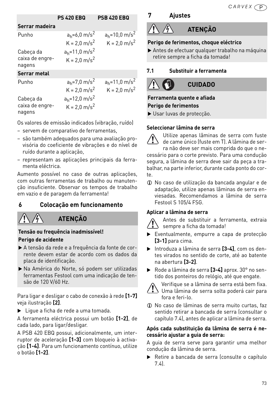 Colocação em funcionamento, Ajustes, 6colocação em funcionamento | 7ajustes, Atenção, Cuidado | Festool PSB 420 EBQ User Manual | Page 73 / 99