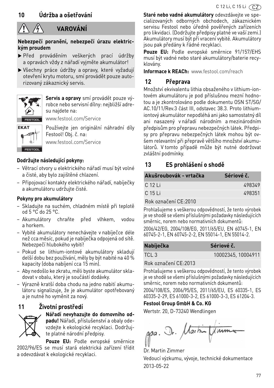 10 údržba a ošetřování, 11 životní prostředí, 12 přeprava | 13 es prohlášení o shodě, Varování | Festool C 15 Li User Manual | Page 77 / 83