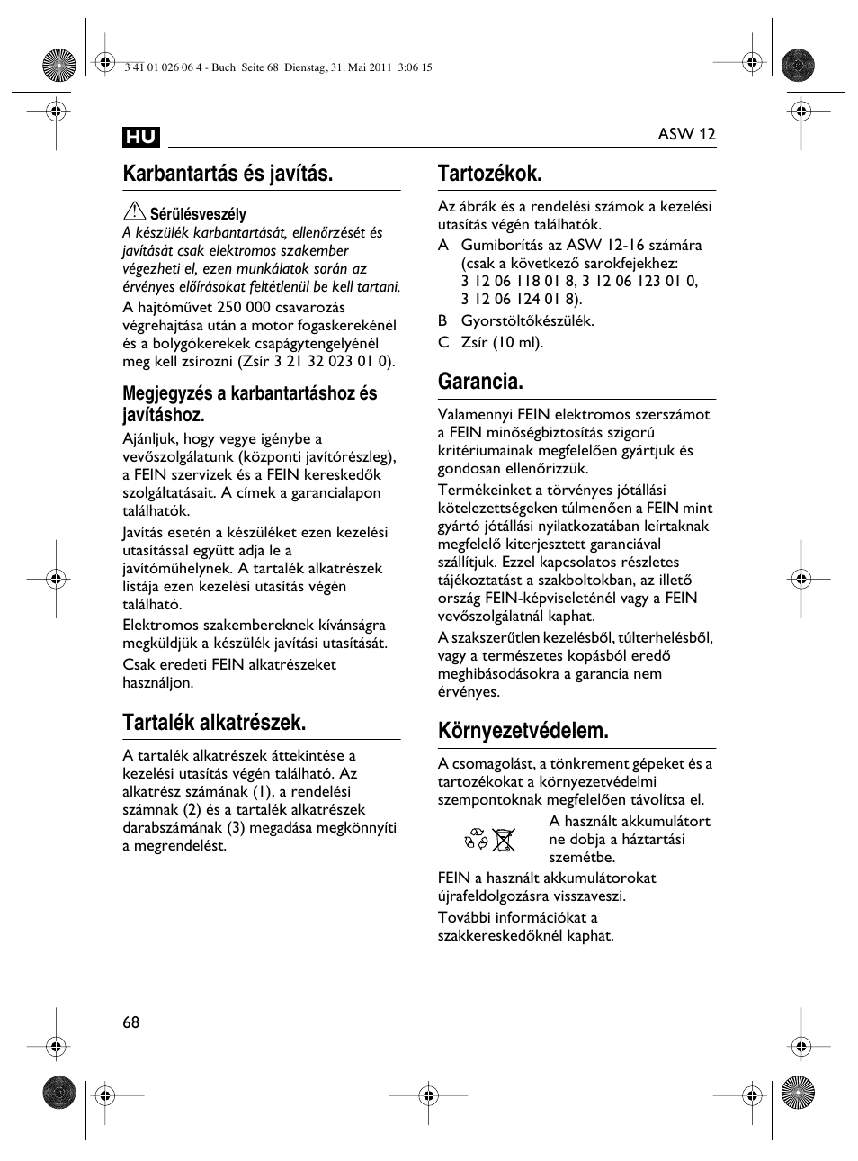 Karbantartás és javítás, Tartalék alkatrészek, Tartozékok | Garancia, Környezetvédelem | Fein ASW12-16 User Manual | Page 68 / 94