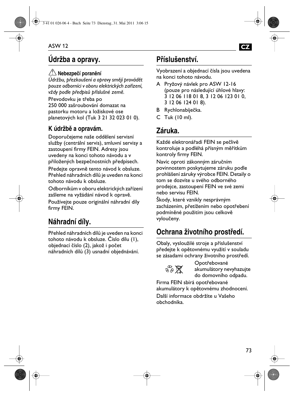 Údrïba a opravy, Náhradní díly, Pﬁíslu‰enství | Záruka, Ochrana ïivotního prostﬁedí | Fein ASW12-16 User Manual | Page 73 / 94