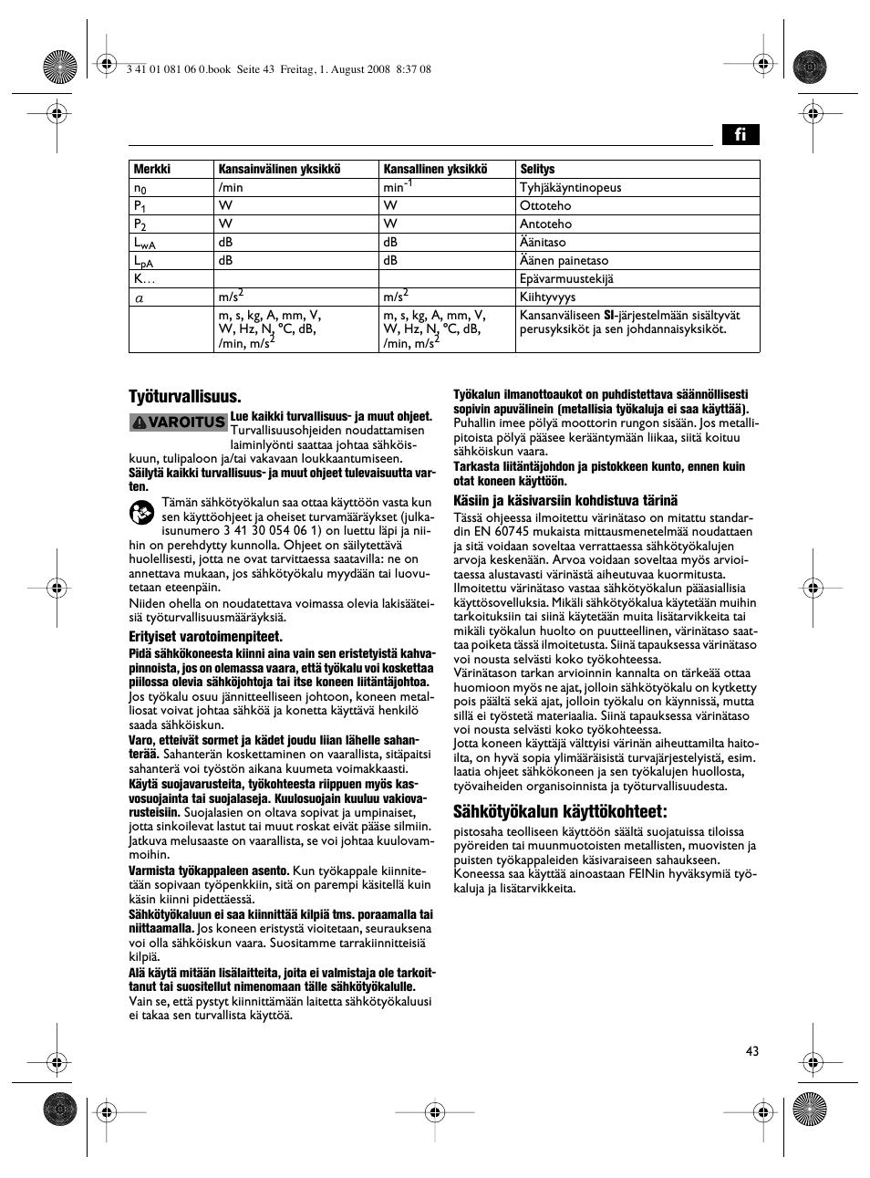 Fi työturvallisuus, Sähkötyökalun käyttökohteet | Fein AStxe649_1 User Manual | Page 43 / 68