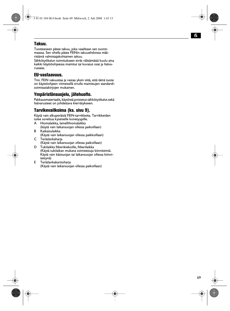 Fi takuu, Eu-vastaavuus, Ympäristönsuojelu, jätehuolto | Tarvikevailkoima (ks. sivu 9) | Fein WSB-14-125T User Manual | Page 69 / 99