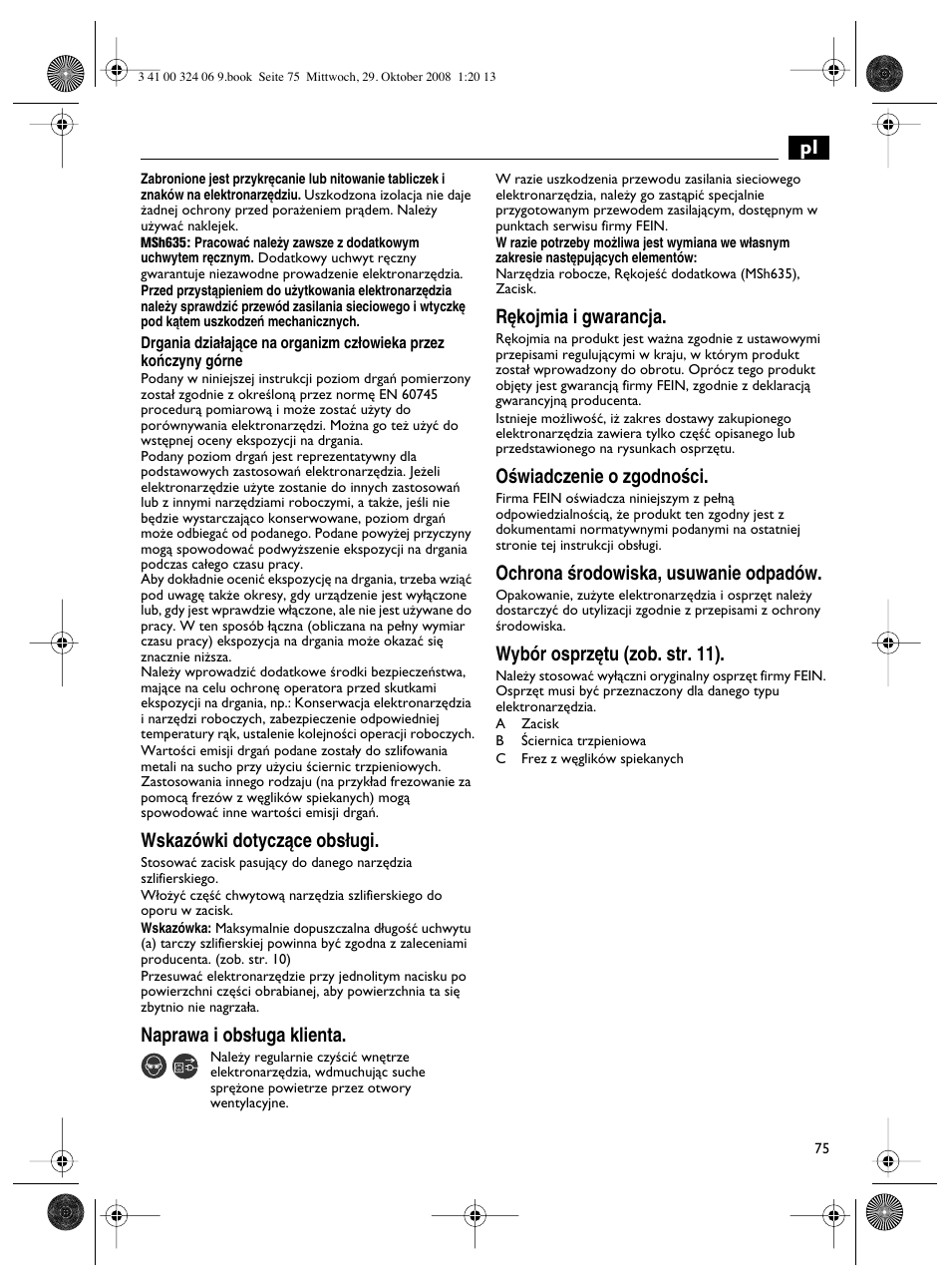 Wskazówki dotyczàce obs∏ugi, Naprawa i obs∏uga klienta, R´kojmia i gwarancja | Oêwiadczenie o zgodnoêci, Ochrona êrodowiska, usuwanie odpadów, Wybór osprz´tu (zob. str. 11) | Fein MSh_636-1 User Manual | Page 75 / 82