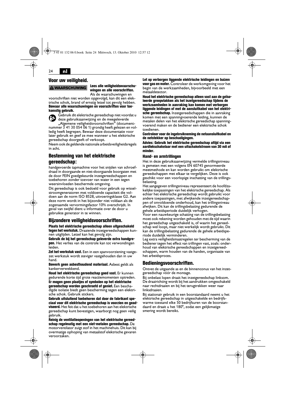 Nl voor uw veiligheid, Bestemming van het elektrische gereedschap, Bijzondere veiligheidsvoorschriften | Bedieningsvoorschriften | Fein ASge-648 User Manual | Page 24 / 62