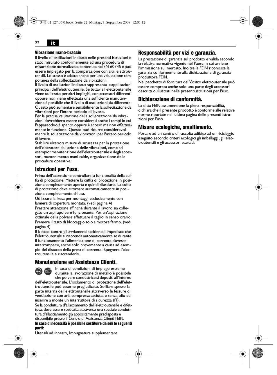 Istruzioni per l’uso, Manutenzione ed assistenza clienti, Responsabilità per vizi e garanzia | Dichiarazione di conformità, Misure ecologiche, smaltimento | Fein MF14_180 User Manual | Page 22 / 77