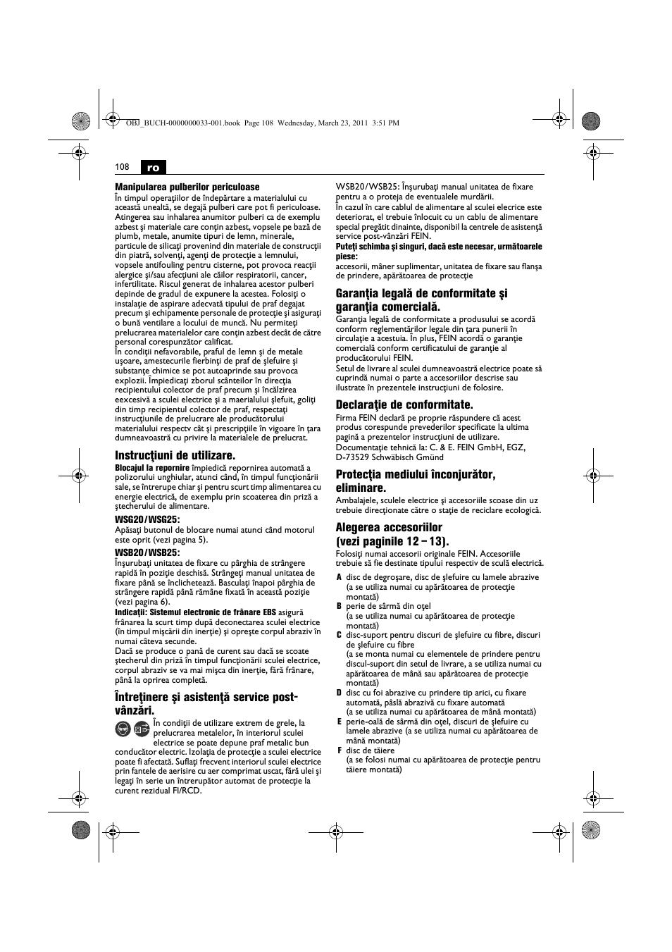 Instrucţiuni de utilizare, Întreţinere şi asistenţă service post- vânzări, Declaraţie de conformitate | Protecţia mediului înconjurător, eliminare, Alegerea accesoriilor (vezi paginile 12 – 13) | Fein WSG 25-230 User Manual | Page 108 / 191