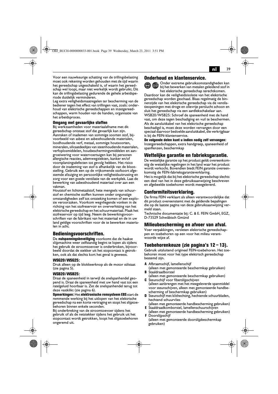 Bedieningsvoorschriften, Onderhoud en klantenservice, Wettelijke garantie en fabrieksgarantie | Conformiteitsverklaring, Milieubescherming en afvoer van afval, Toebehorenkeuze (zie pagina’s 12 – 13) | Fein WSG 25-230 User Manual | Page 39 / 191