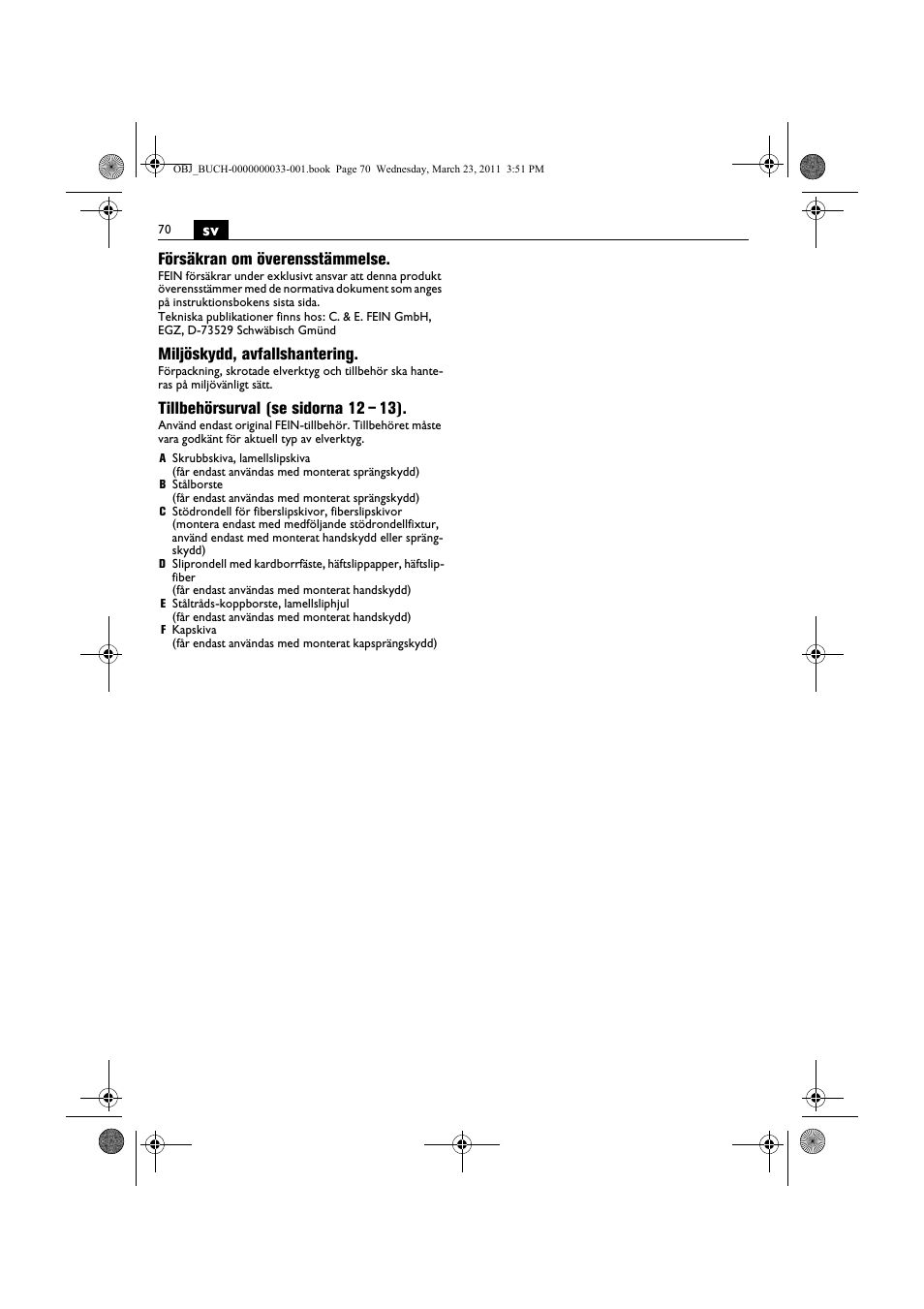 Sv försäkran om överensstämmelse, Miljöskydd, avfallshantering, Tillbehörsurval (se sidorna 12 – 13) | Fein WSG 25-230 User Manual | Page 70 / 191