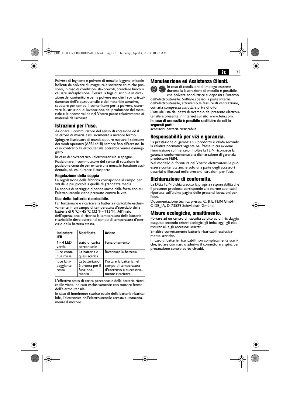 Istruzioni per l’uso, Manutenzione ed assistenza clienti, Responsabilità per vizi e garanzia | Dichiarazione di conformità, Misure ecologiche, smaltimento | Fein ABS_18C User Manual | Page 25 / 149