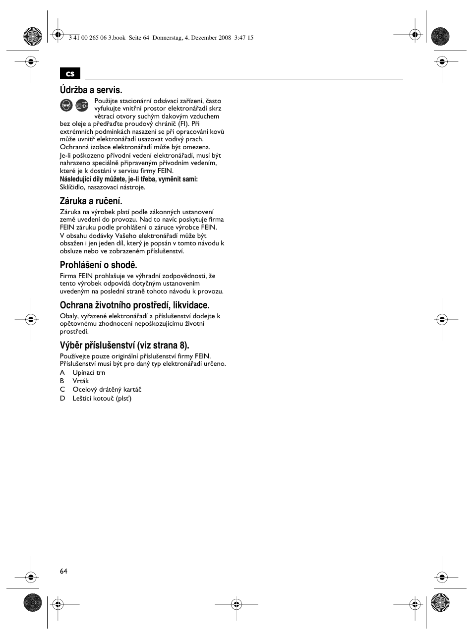 Cs údrïba a servis, Záruka a ruãení, Prohlá‰ení o shodû | Ochrana ïivotního prostﬁedí, likvidace, V˘bûr pﬁíslu‰enství (viz strana 8) | Fein AHSl636c User Manual | Page 64 / 80