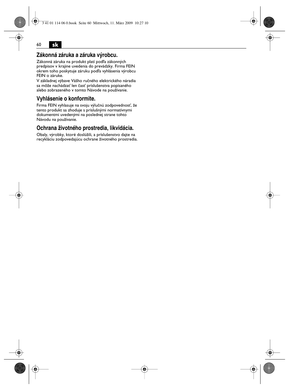 Sk zákonná záruka a záruka v˘robcu, Vyhlásenie o konformite, Ochrana ïivotného prostredia, likvidácia | Fein Cargo User Manual | Page 60 / 77