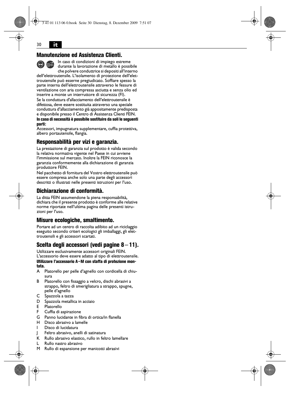 It manutenzione ed assistenza clienti, Responsabilità per vizi e garanzia, Dichiarazione di conformità | Misure ecologiche, smaltimento, Scelta degli accessori (vedi pagine 8 – 11) | Fein WPO 14-15E User Manual | Page 30 / 94