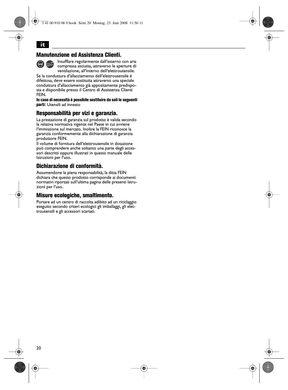 It manutenzione ed assistenza clienti, Responsabilità per vizi e garanzia, Dichiarazione di conformità | Misure ecologiche, smaltimento | Fein ASte636 User Manual | Page 20 / 61