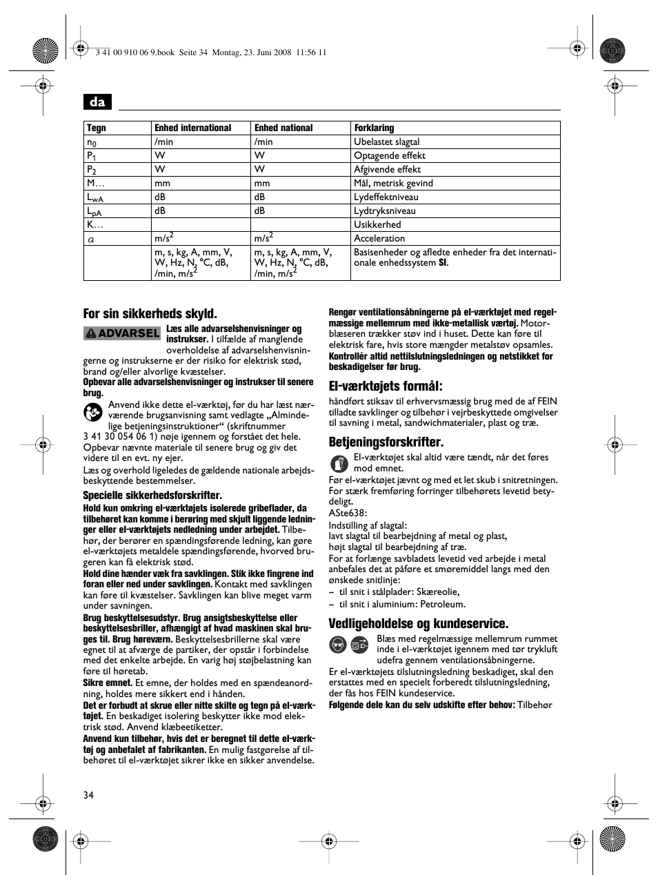 Da for sin sikkerheds skyld, El-værktøjets formål, Betjeningsforskrifter | Vedligeholdelse og kundeservice | Fein ASte636 User Manual | Page 34 / 61