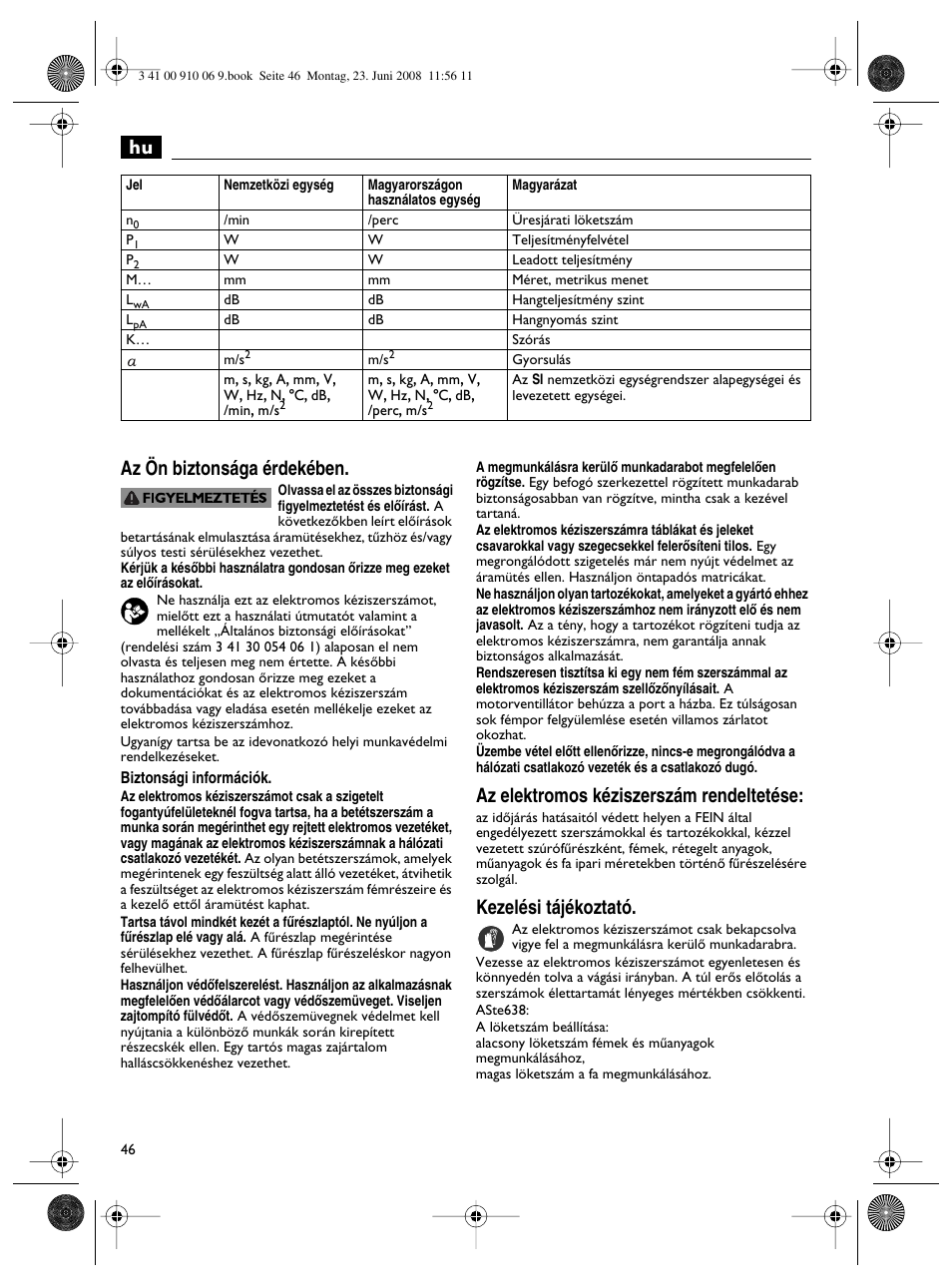 Hu az ön biztonsága érdekében, Az elektromos kéziszerszám rendeltetése, Kezelési tájékoztató | Fein ASte636 User Manual | Page 46 / 61