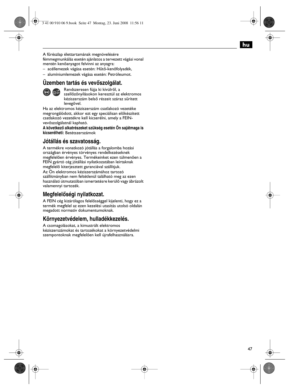 Üzemben tartás és vevœszolgálat, Jótállás és szavatosság, Megfelelœségi nyilatkozat | Környezetvédelem, hulladékkezelés | Fein ASte636 User Manual | Page 47 / 61