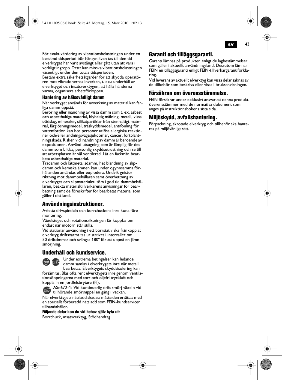 Användningsinstruktioner, Underhåll och kundservice, Garanti och tilläggsgaranti | Försäkran om överensstämmelse, Miljöskydd, avfallshantering | Fein ASq 672-1 User Manual | Page 43 / 64