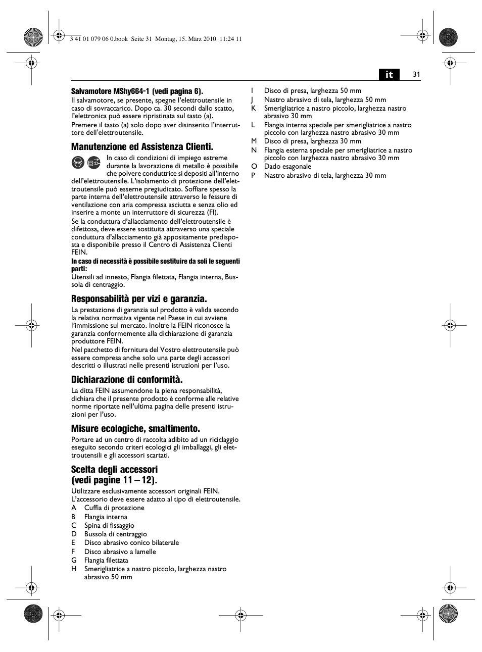 Manutenzione ed assistenza clienti, Responsabilità per vizi e garanzia, Dichiarazione di conformità | Misure ecologiche, smaltimento, Scelta degli accessori (vedi pagine 11 – 12) | Fein MShy_664_1 User Manual | Page 31 / 96